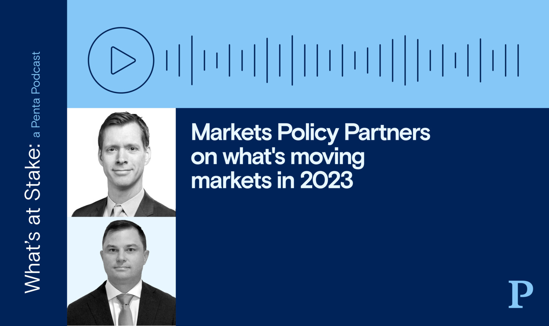 Markets Policy Partners on what’s moving markets in 2023