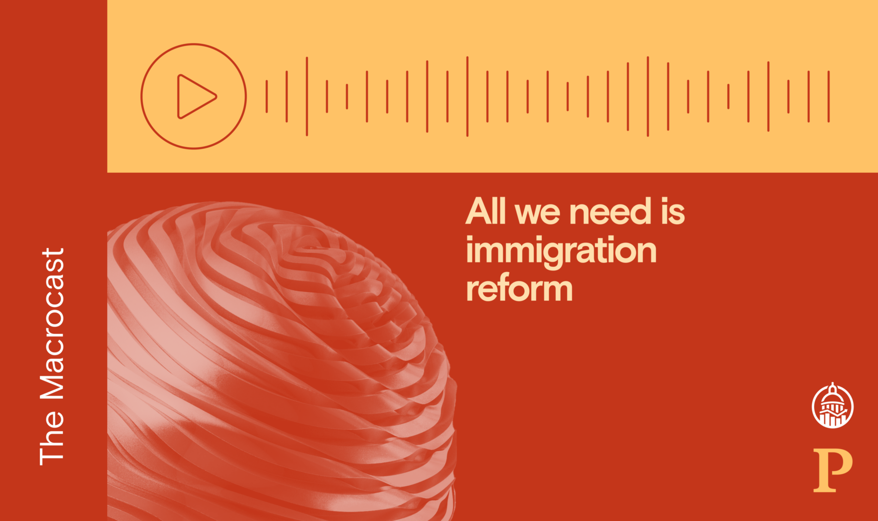 Macrocast: All we need is immigration reform