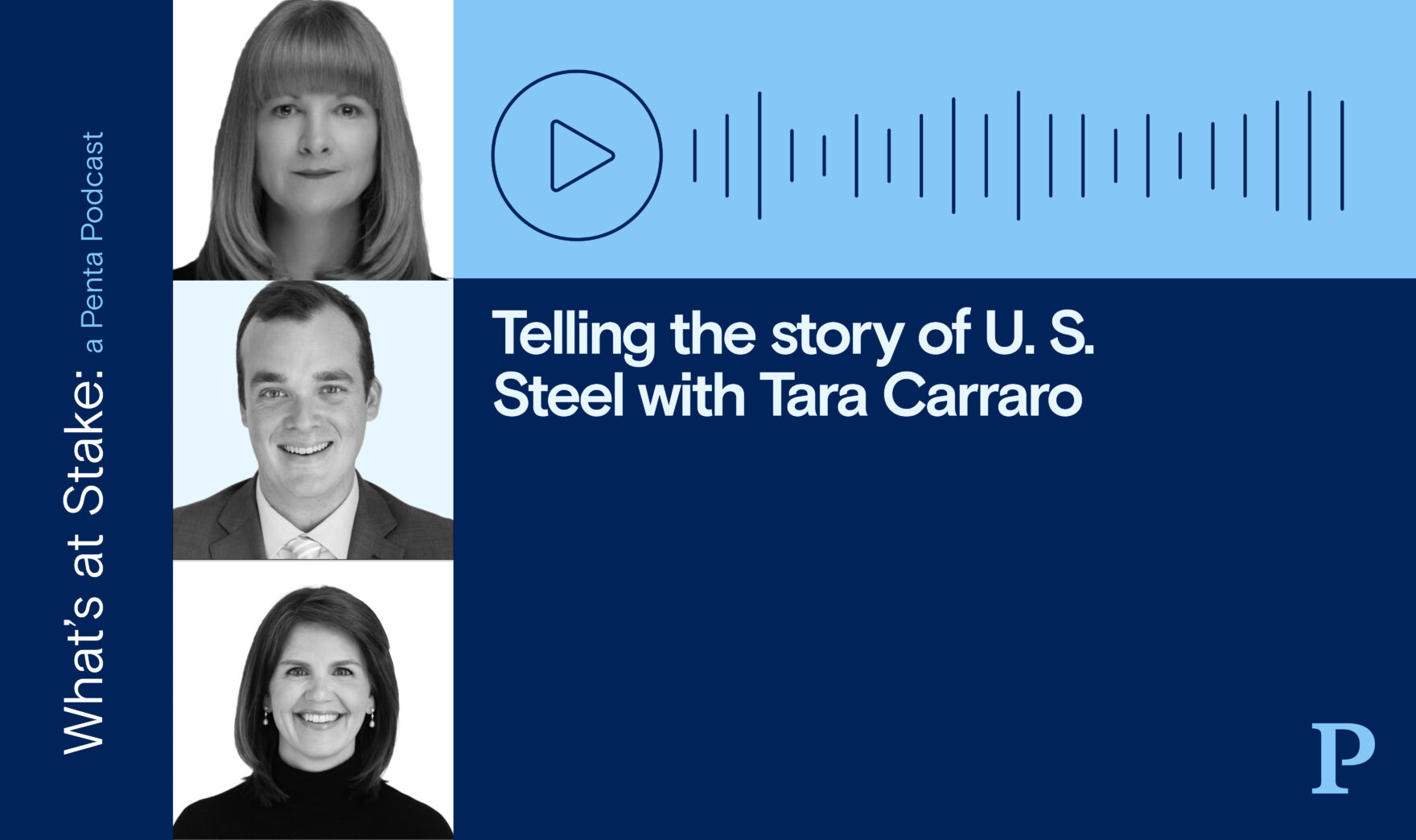Telling the story of U. S. Steel with Tara Carraro