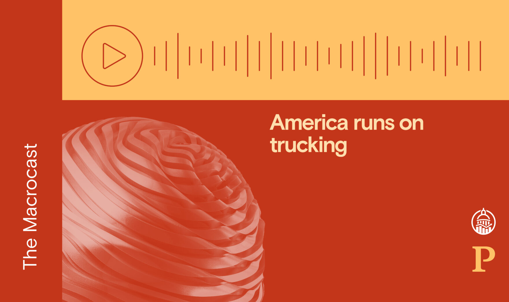 Macrocast: America runs on trucking