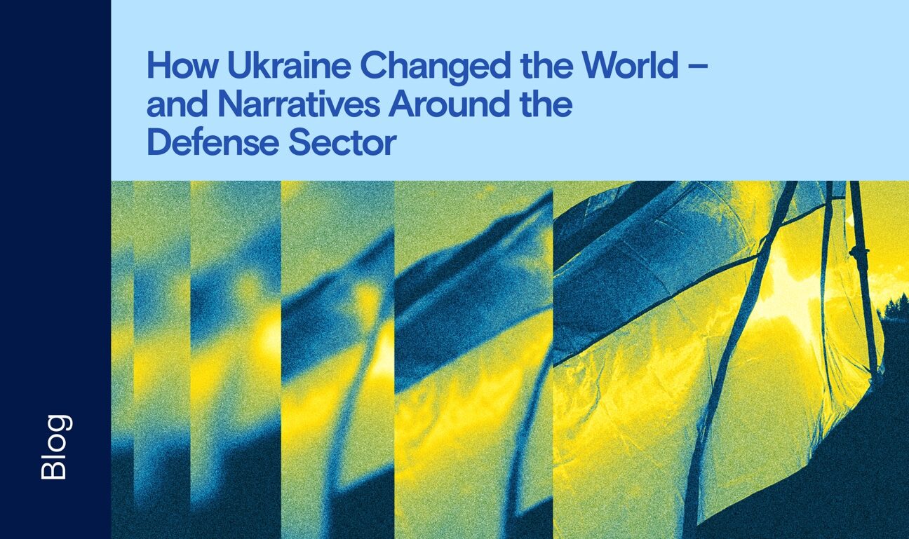 How Ukraine changed the world – and narrative around the defense sector