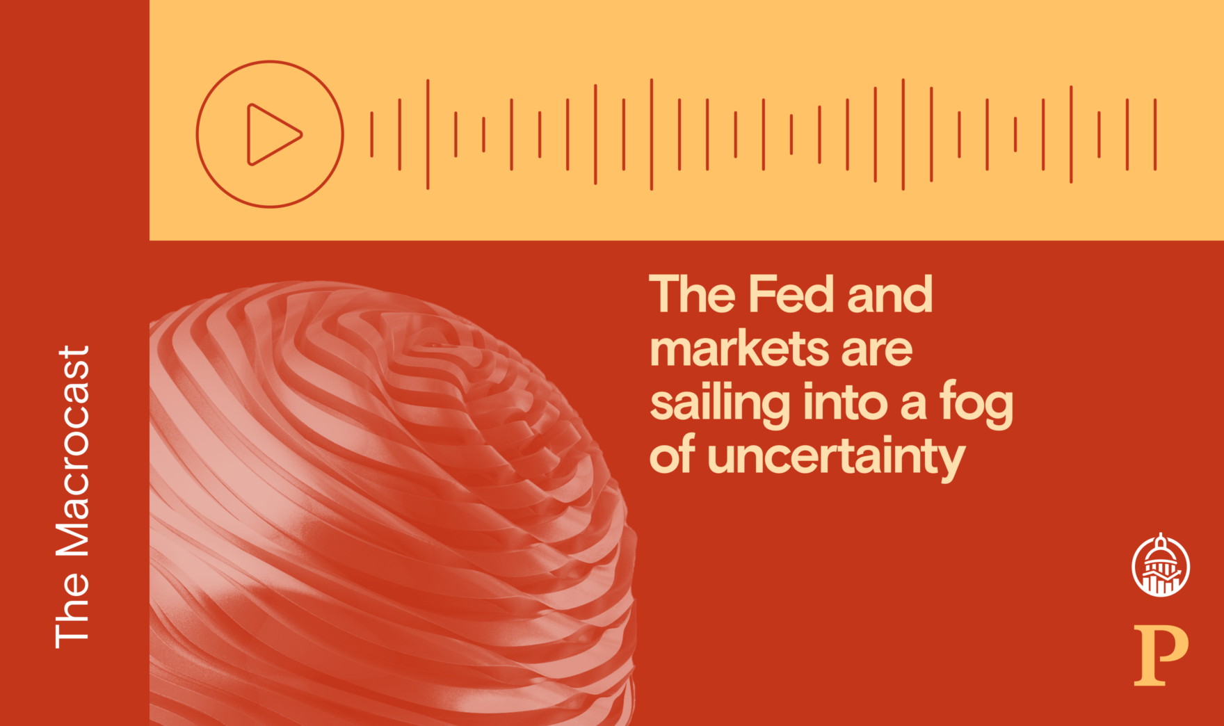 Macrocast: The Fed and markets are sailing into a fog of uncertainty
