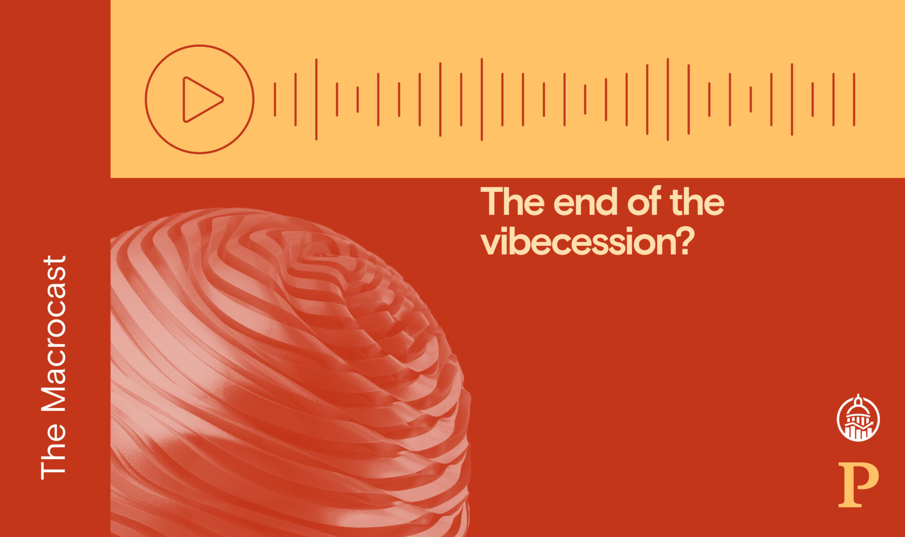 Macrocast: The end of the vibecession?