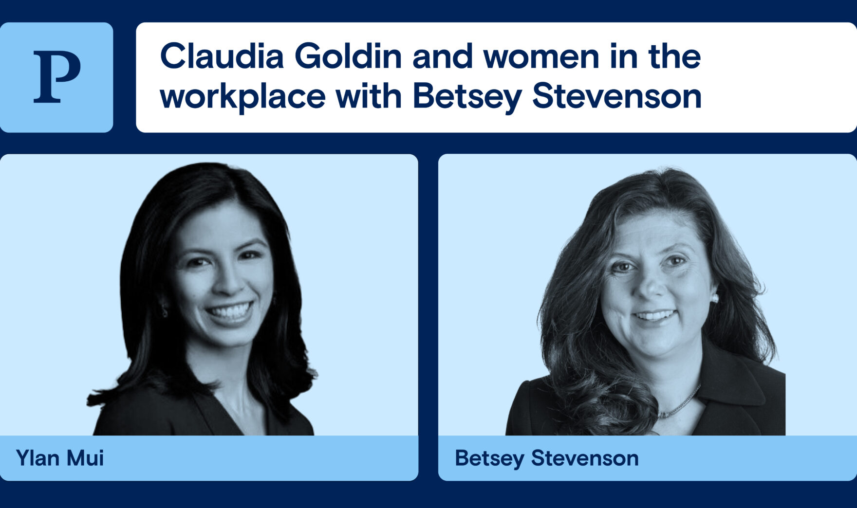 Claudia Goldin and women in the workplace with Betsey Stevenson